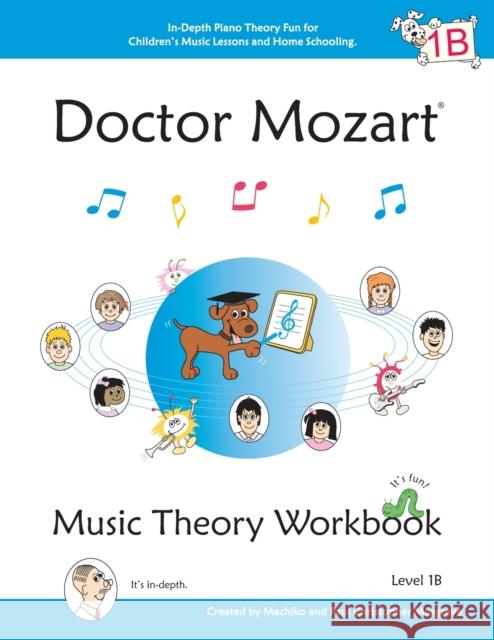 Doctor Mozart Music Theory Workbook Level 1B: In-Depth Piano Theory Fun for Children's Music Lessons and HomeSchooling - For Beginners Learning a Musi Musgrave, Paul Christopher 9780978127732 April Avenue Music - książka