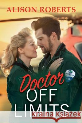 Doctor Off Limits Alison Roberts 9781806583119 Boldwood Books Ltd - książka