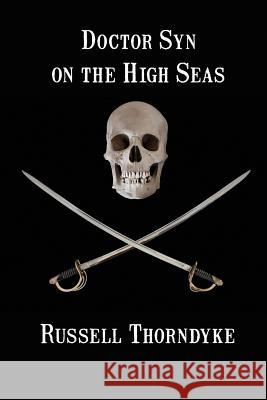 Doctor Syn on the High Seas Russell Thorndyke 9781617209796 Black Curtain Press - książka