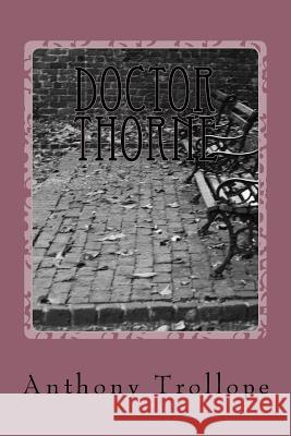 Doctor Thorne Anthony Trollope 9781983617898 Createspace Independent Publishing Platform - książka