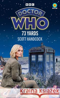 Doctor Who: 73 Yards (Target Collection) Scott Handcock 9781785948862 Ebury Publishing - książka