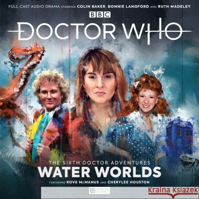 Doctor Who - The Sixth Doctor Adventures: Volume One - Water Worlds Jonathan Morris 9781838687427 Big Finish Productions Ltd - książka