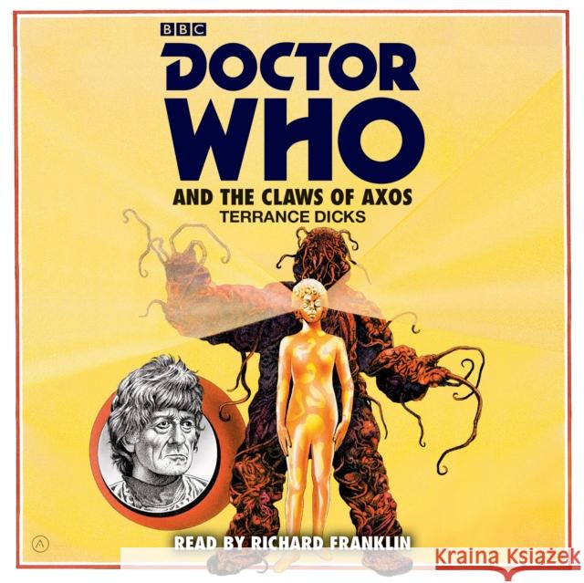 Doctor Who and the Claws of Axos: A 3rd Doctor novelisation Terrance Dicks 9781785293191 BBC Audiobooks - książka