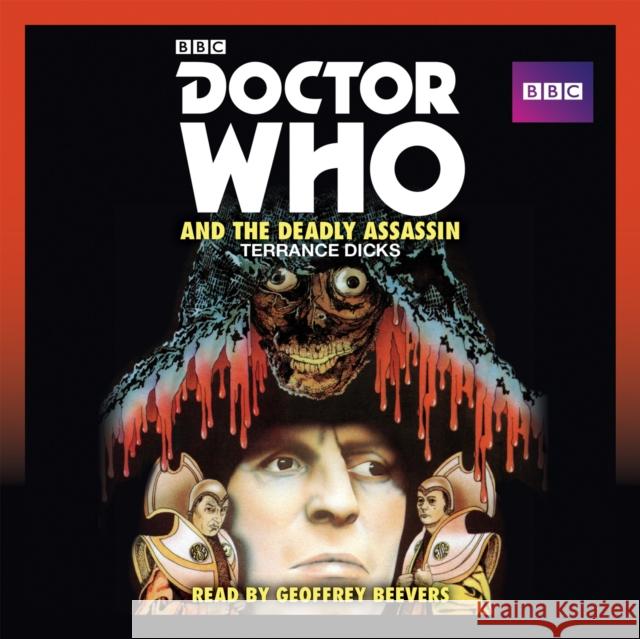 Doctor Who and the Deadly Assassin: A 4th Doctor novelisation Terrance Dicks 9781785290398 BBC Audiobooks - książka