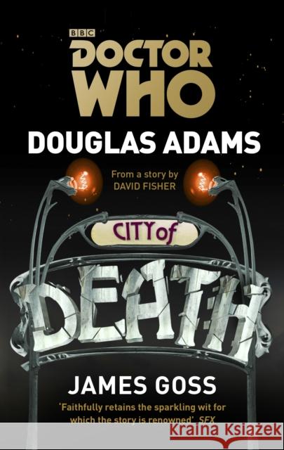 Doctor Who: City of Death James Goss 9781849906760 Ebury Publishing - książka