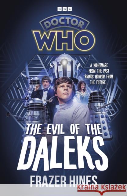 Doctor Who: Evil of the Daleks Frazer Hines 9781785948435 Ebury Publishing - książka