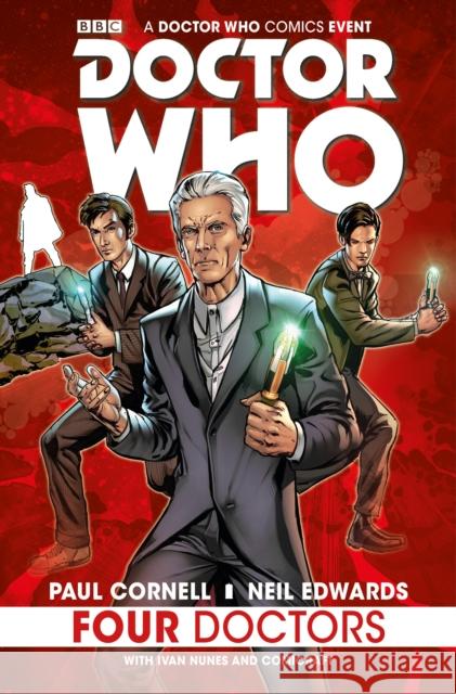 Doctor Who: Four Doctors Paul Cornell Neil Edwards 9781782765967 Titan Comics - książka