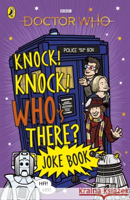 Doctor Who: Knock! Knock! Who's There? Joke Book Doctor Who 9781405945837 Penguin Random House Children's UK - książka