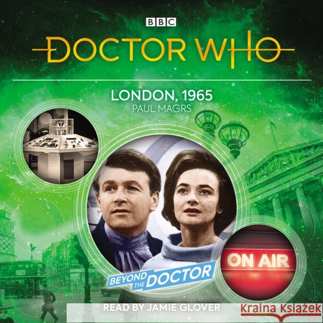 Doctor Who: London, 1965: Beyond the Doctor Paul Magrs 9781529137576 Transworld Publishers Ltd - książka