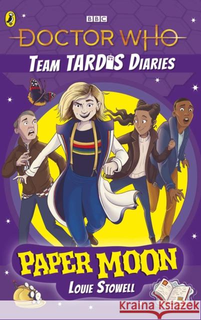 Doctor Who: Paper Moon: The Team TARDIS Diaries, Volume 1 Louie Stowell 9781405939539 Penguin Random House Children's UK - książka