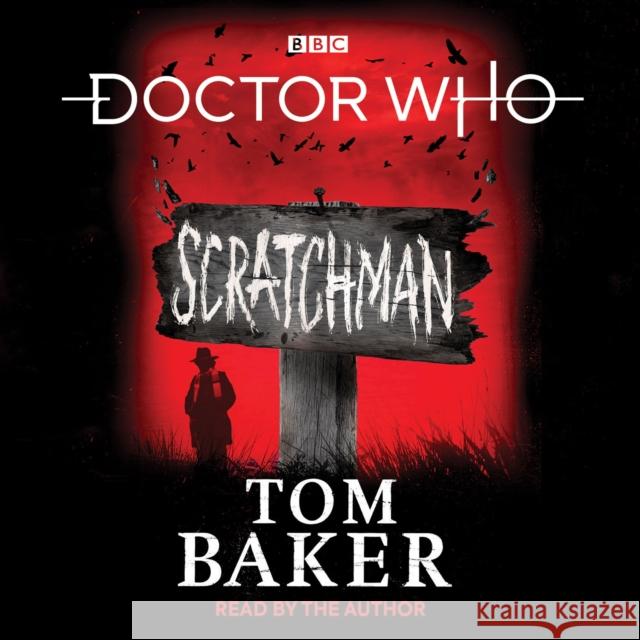 Doctor Who: Scratchman: 4th Doctor Novel Tom Baker James Goss  9781787534261 BBC Physical Audio - książka