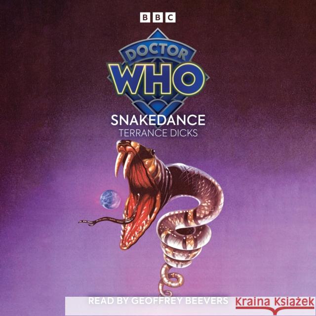 Doctor Who: Snakedance: 5th Doctor Novelisation Terrance Dicks 9781529933154 BBC Audio, A Division Of Random House - książka