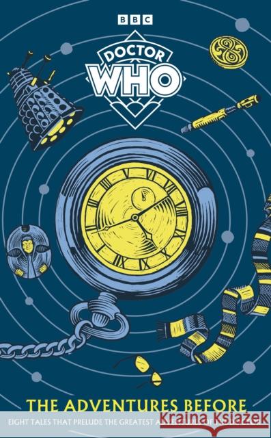 Doctor Who: The Adventures Before Doctor Who 9781405982566 Penguin Random House Children's UK - książka