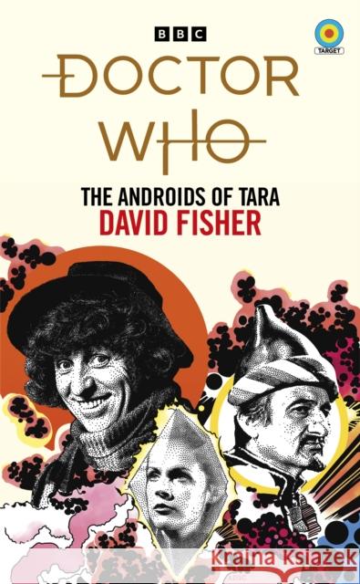 Doctor Who: The Androids of Tara (Target Collection) David Fisher 9781785947926 Ebury Publishing - książka