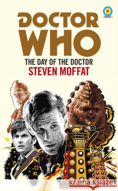 Doctor Who: The Day of the Doctor (Target Collection) Moffat, Steven 9781785943294 Ebury Publishing - książka