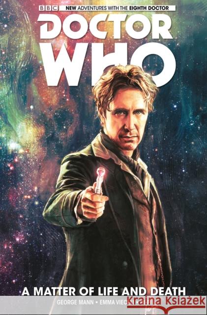 Doctor Who: The Eighth Doctor: A Matter of Life and Death Mann, George 9781785852855 TITAN BOOKS GRAPHIC NOVELS - książka