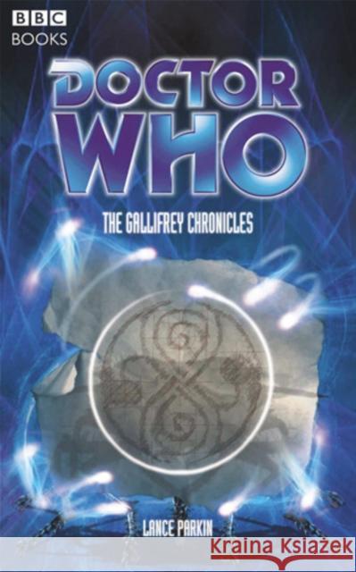 Doctor Who: The Gallifrey Chronicles Parkin, Lance 9781849901765 Doctor Who - książka