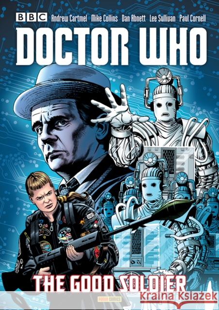 Doctor Who: The Good Soldier Dan Abnett, Paul Cornell, Arthur Ranson 9781846536595 Panini Publishing Ltd - książka