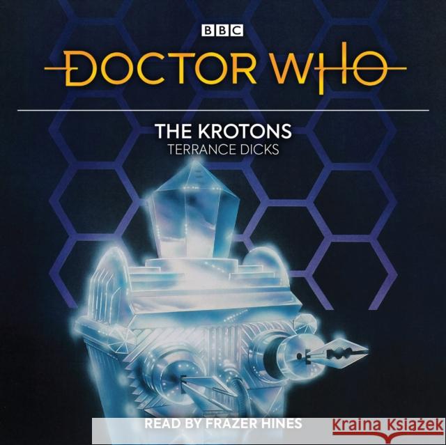 Doctor Who: The Krotons: 2nd Doctor Novelisation Dicks, Terrance 9781787539433 BBC Worldwide Ltd - książka