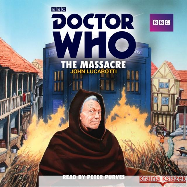 Doctor Who: The Massacre: A 1st Doctor Novelisation John Lucarotti 9781785291012 BBC Audio, A Division Of Random House - książka