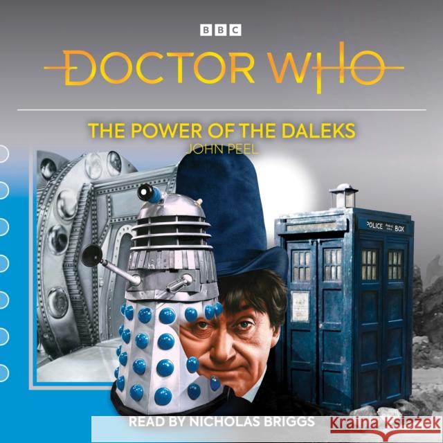 Doctor Who: The Power of the Daleks: 2nd Doctor Novelisation John Peel 9781529138726 BBC Audio, A Division Of Random House - książka