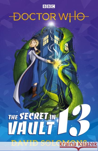 Doctor Who: The Secret in Vault 13 Solomons, David 9781405937610 Penguin Random House Children's UK - książka