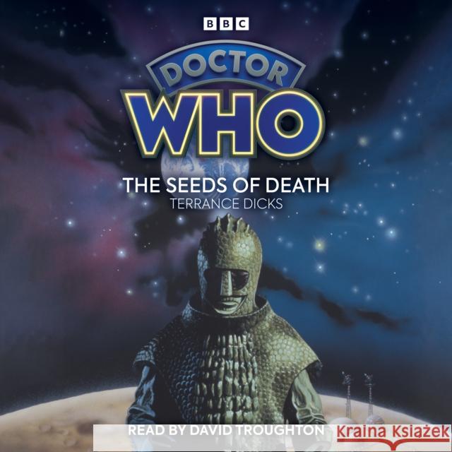 Doctor Who: The Seeds of Death: 2nd Doctor Novelisation Terrance Dicks 9781529197860 BBC Audio, A Division Of Random House - książka