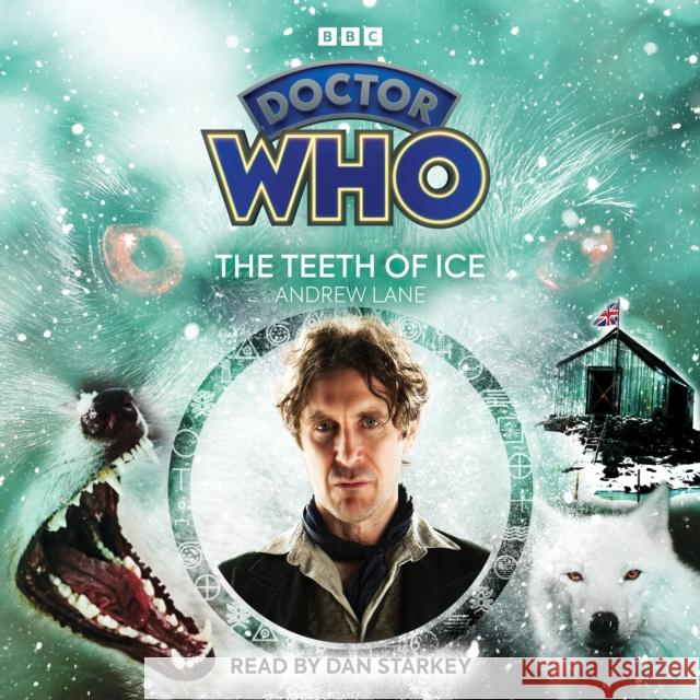 Doctor Who: The Teeth of Ice: 8th Doctor Audio Original Andrew Lane 9781529909319 BBC Audio, A Division Of Random House - książka