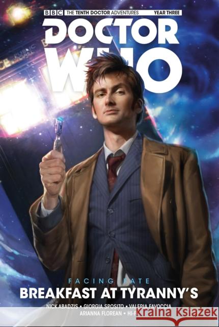 Doctor Who: The Tenth Doctor: Facing Fate Vol. 1: Breakfast at Tyranny's Nick Abadzis, Georgia Sposito 9781785860911 Titan Books Ltd - książka