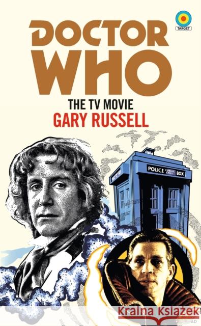 Doctor Who: The TV Movie (Target Collection) Gary Russell 9781785945311 Ebury Publishing - książka