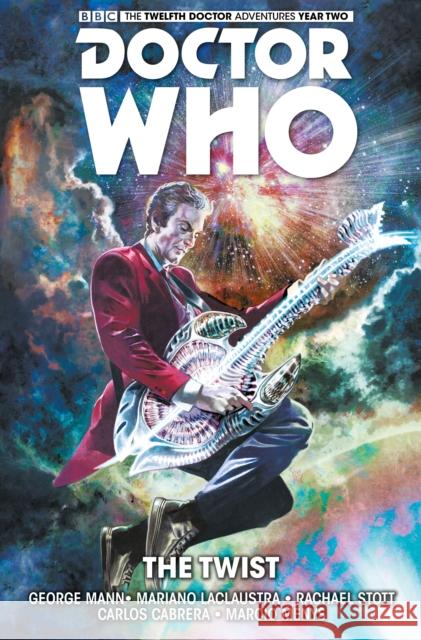 Doctor Who: The Twelfth Doctor Vol. 5: The Twist Mann, George 9781785853210 Titan Comics - książka