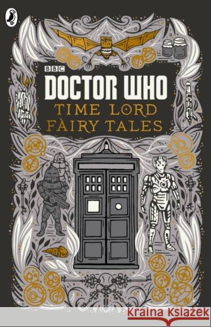 Doctor Who: Time Lord Fairy Tales Richards, Justin 9781405920025 Penguin Random House Children's UK - książka