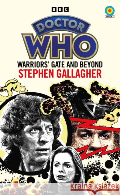 Doctor Who: Warriors’ Gate and Beyond (Target Collection) Stephen Gallagher 9781785948510 Ebury Publishing - książka