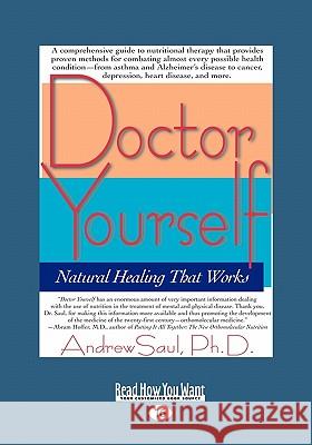 Doctor Yourself: Natural Healing That Works (EasyRead Large Edition) Saul, Andrew 9781442975453 Readhowyouwant - książka