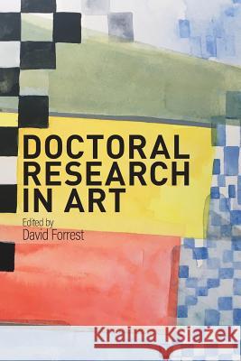 Doctoral Research in Art David Forrest 9781925588705 Australian Scholarly Publishing - książka