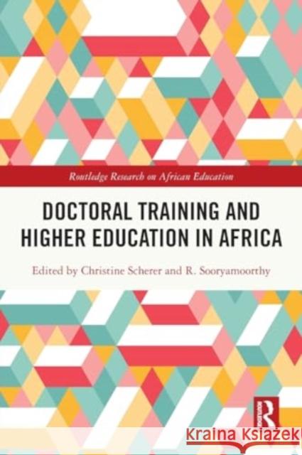 Doctoral Training and Higher Education in Africa Christine Scherer R. Sooryamoorthy 9781032025704 Routledge - książka