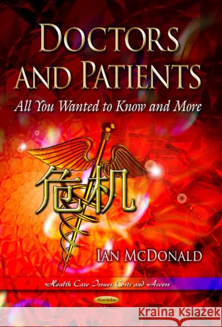 Doctors & Patients: All You Wanted to Know & More Ian McDonald 9781628089899 Nova Science Publishers Inc - książka