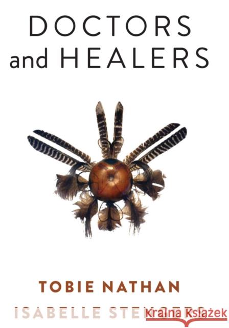 Doctors and Healers Tobie Nathan Isabelle Stengers 9781509521852 Polity Press - książka