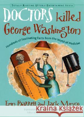 Doctors Killed George Washington Erin Barrett Jack Mingo David Colbert 9781573247191 Conari Press - książka
