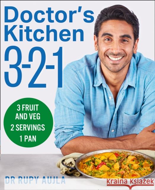 Doctor’s Kitchen 3-2-1: 3 Fruit and Veg, 2 Servings, 1 Pan Dr Rupy Aujla 9780008395414 HarperCollins Publishers - książka