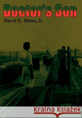Doctor's Son David E., Jr. Mann 9781403364128 Authorhouse - książka