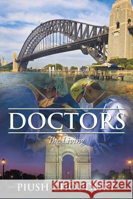 Doctors: The Living Piush Choudhry 9781482869668 Partridge India - książka
