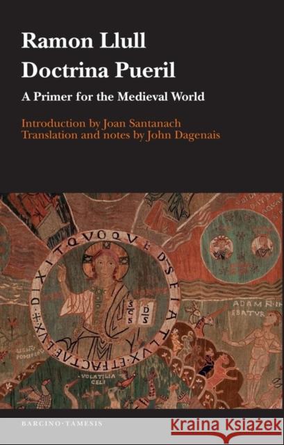 Doctrina Pueril: A Primer for the Medieval World Llull, Ramon 9781855663091 Tamesis Books - książka