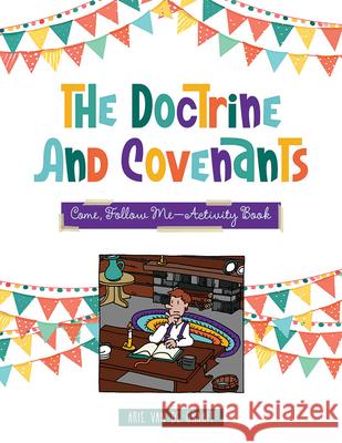 Doctrine & Covenants Come, Follow Me: Activity Book Arie Va 9781462147502 Cedar Fort - książka