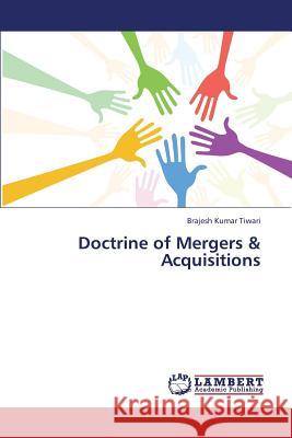 Doctrine of Mergers & Acquisitions Tiwari Brajesh Kumar 9783659302688 LAP Lambert Academic Publishing - książka