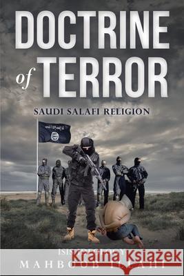 Doctrine of Terror: Saudi Salafi Religion Mahboob Illahi 9781950596843 Bookwhip Company - książka