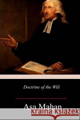 Doctrine of the Will Asa Mahan 9781985368453 Createspace Independent Publishing Platform - książka