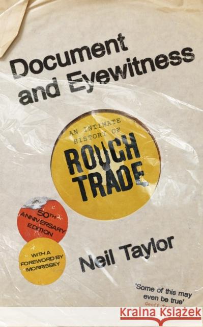 Document and Eyewitness: An Intimate History of Rough Trade Neil Taylor 9781399634717 Orion Publishing Co - książka