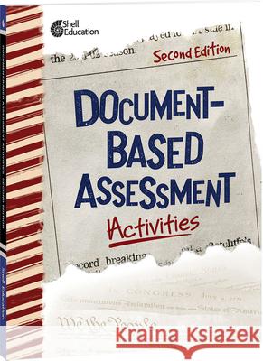 Document-Based Assessment Activities, 2nd Edition  9780743964371 Shell Education Pub - książka