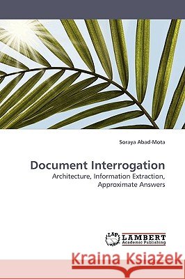 Document Interrogation Soraya Abad-Mota 9783838310329 LAP Lambert Academic Publishing - książka